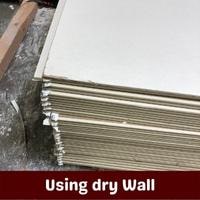 using dry wall