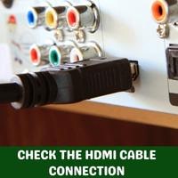 check the hdmi cable connection