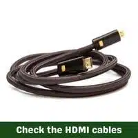 check the hdmi cables