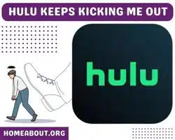 hulu keeps kicking me out