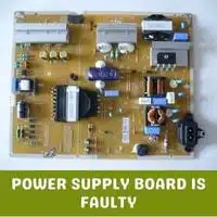 power supply board is faulty