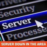 server down in the area