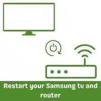 restart your samsung tv and router