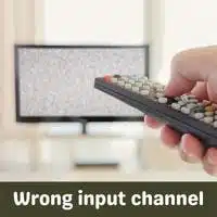 wrong input channel